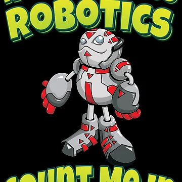 Artwork thumbnail, If It Involves Robotics Count Me In by ProjectRobotics