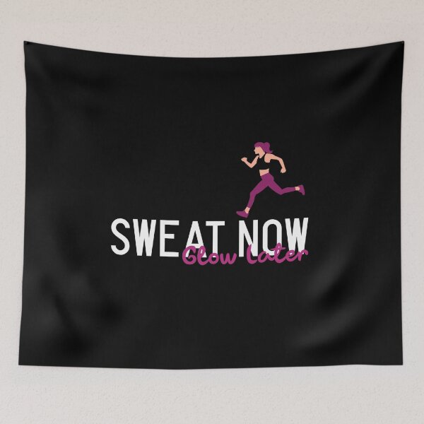 Item preview, Sweat Now, Glow Later designed and sold by farhan20.