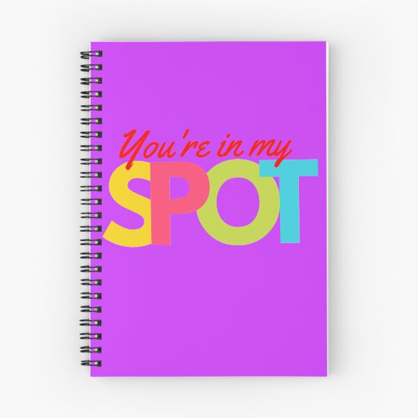 Item preview, YOU'RE IN MY SPOT designed and sold by madscArt.