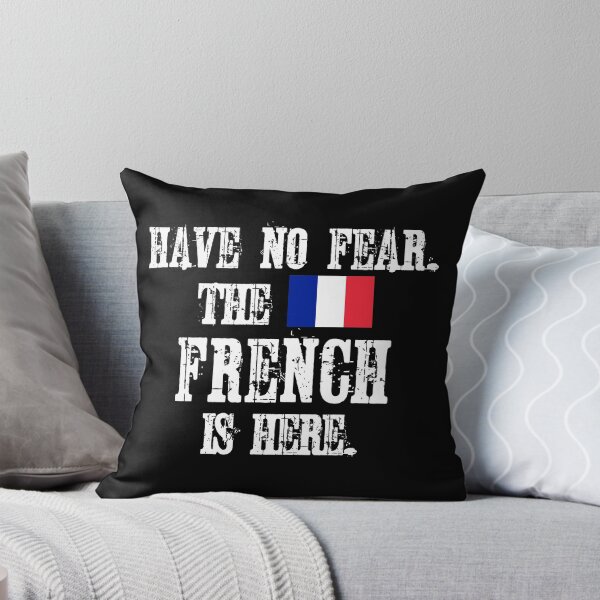 Item preview, Have no fear The French is here.  With the Flag of France designed and sold by obedtheartist.