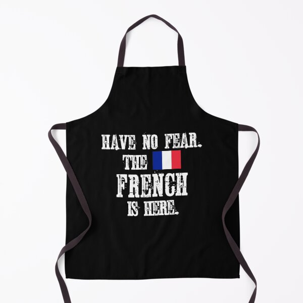 Item preview, Have no fear The French is here. With the Flag of France designed and sold by obedtheartist.