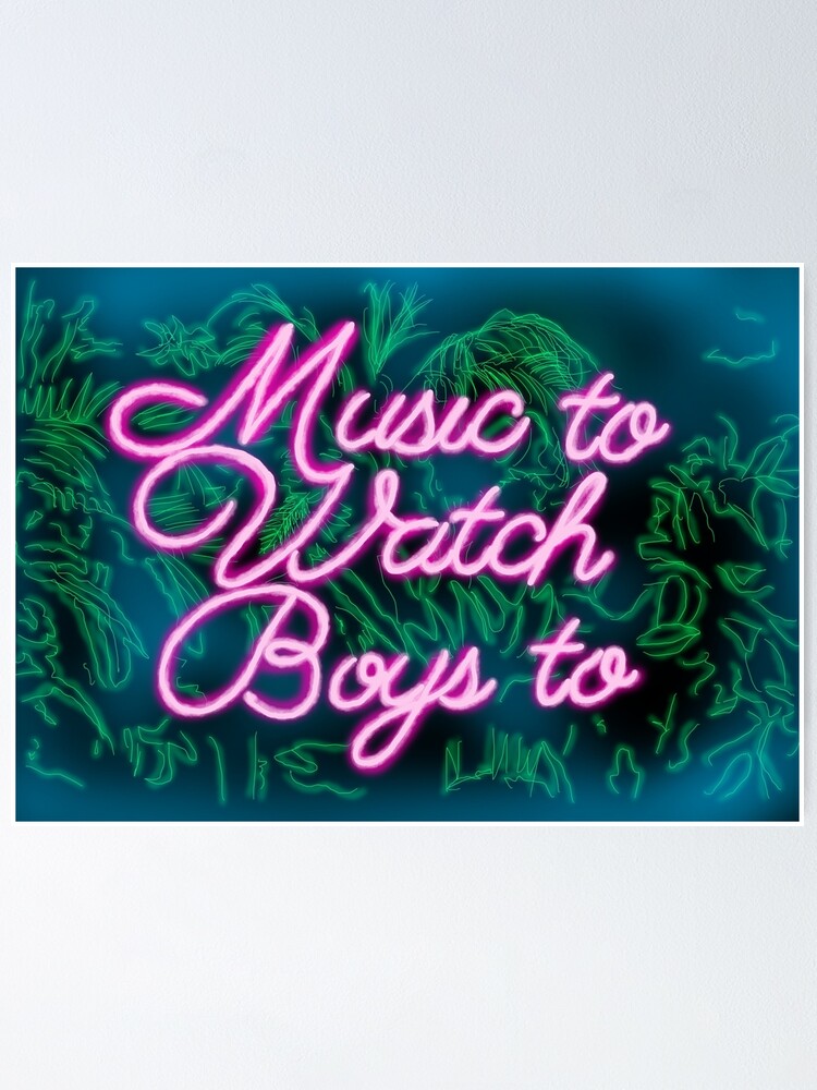 music to watch boys to lana del rey Poster for Sale by oaimx del rey
