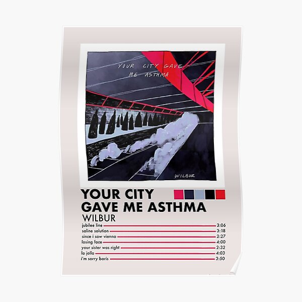 Your City Gave Me Asthma Poster