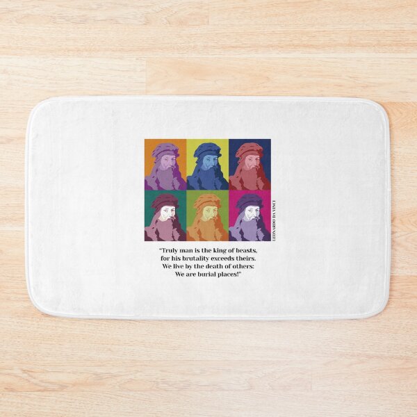 Item preview, pop art Leonardo da Vinci, da Vinci vegan quotes, “Truly man is the king of beasts, for his brutality exceeds theirs. We live by the death of others: We are burial places! ” designed and sold by challengecafe.