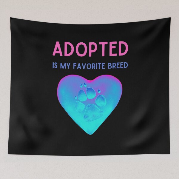 Item preview, Adopted Is My Favorite Breed Pet Rescue Mans Best Friend Dog Love designed and sold by CBCreations73.