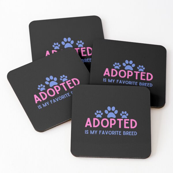 Item preview, Adopted Is My Favorite Breed Pet Rescue Mans Best Friend Dog Love designed and sold by CBCreations73.