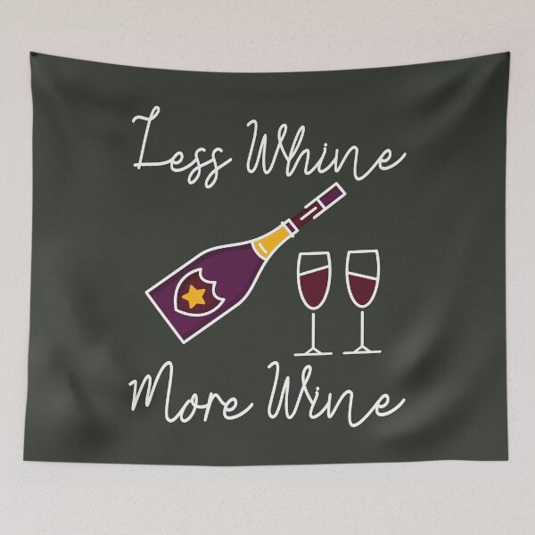 Item preview, Less Whine More Wine designed and sold by StarsForgers.