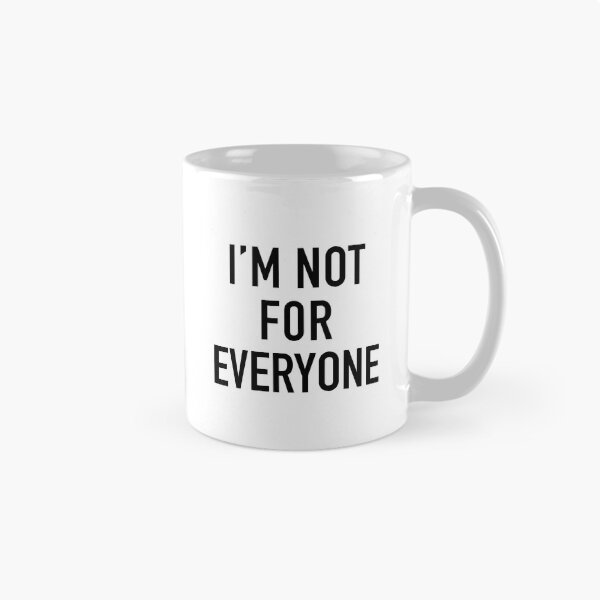 Item preview, I'm Not For Everyone  designed and sold by corbrand.