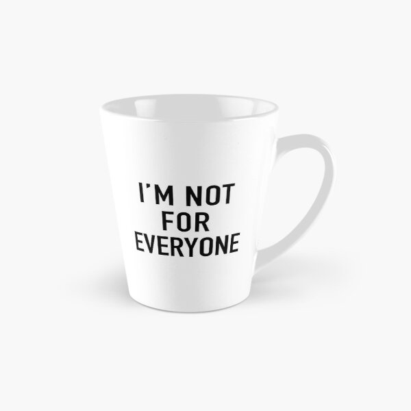 Item preview, I'm Not For Everyone  designed and sold by corbrand.