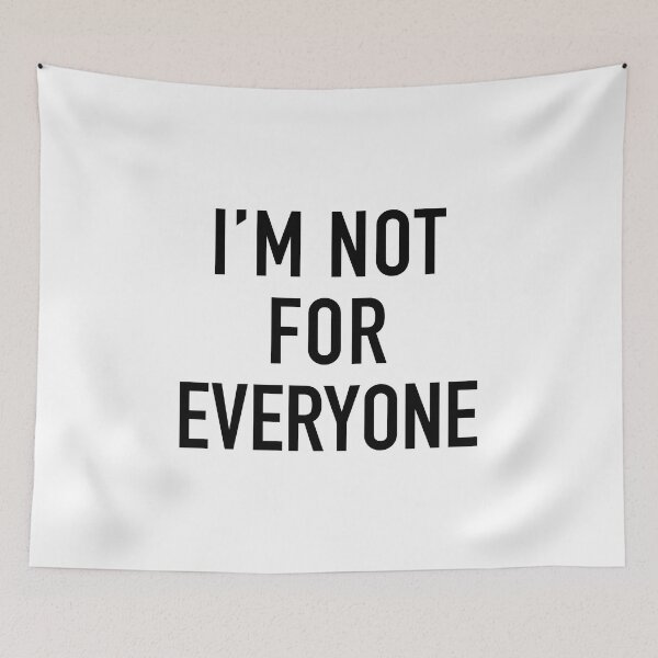 Item preview, I'm Not For Everyone  designed and sold by corbrand.