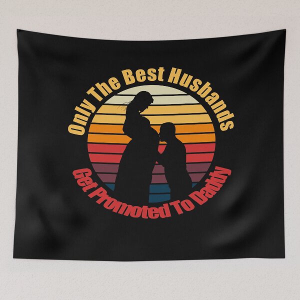 Item preview, only the best husbands get promoted to daddy designed and sold by printhappy4you.