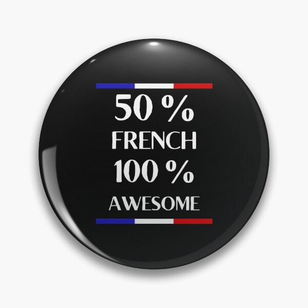 Item preview, Fifty percent French, One Hundred Percent Awesome designed and sold by DesignsofNote.