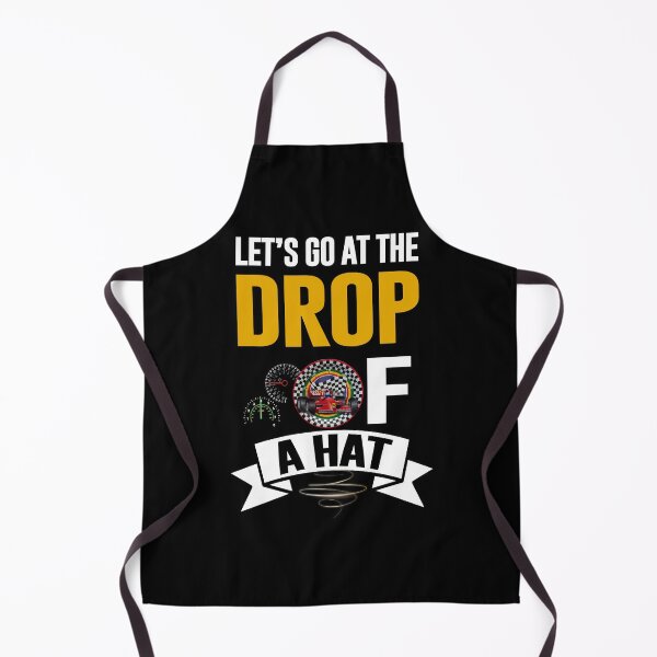 Item preview, Lets go at the drop of a hat --Racing be there soon designed and sold by glitchman2.