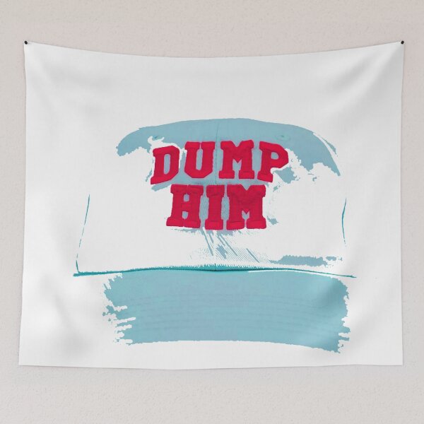 Item preview, Dump Him designed and sold by kkimg911.