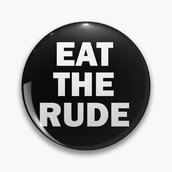 Item preview, Eat The Rude designed and sold by ValentinaHramov.