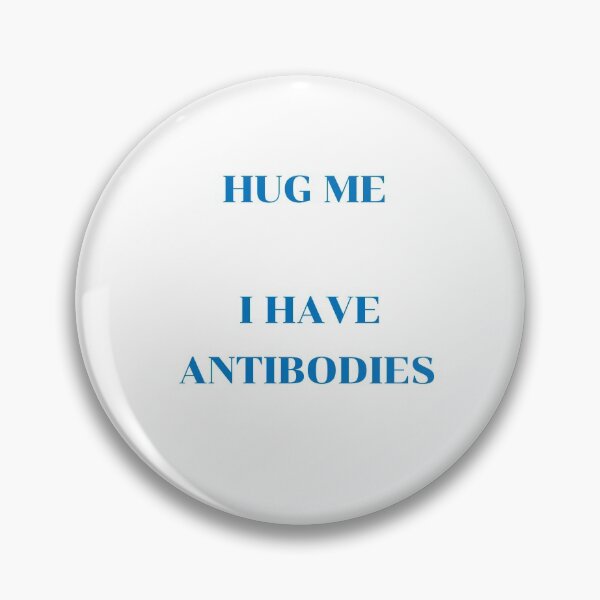 Item preview, hug me I have antibodies / covid 19/ get vaccinated/ pandemic  designed and sold by LaundrySalt.