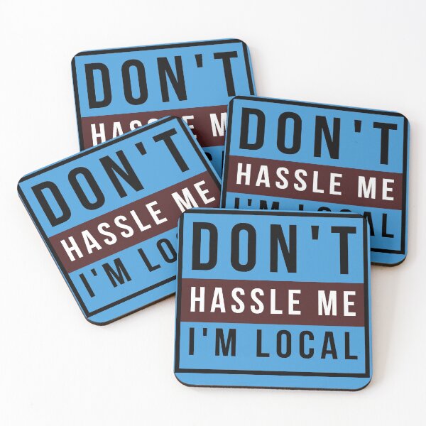 Item preview, Don't Hassle Me I'm Local designed and sold by i-longmanshop.
