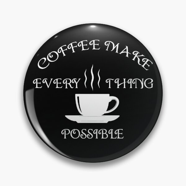Item preview, Coffee Make Everything Possible designed and sold by Artnight.