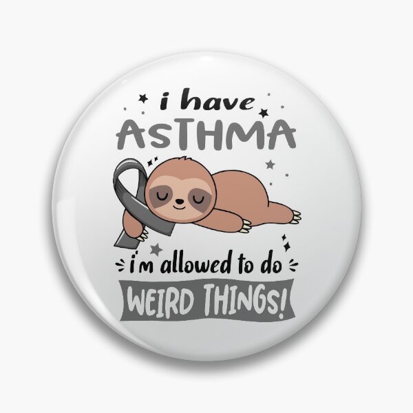 Item preview, Asthma Awareness Funny I have Asthma i'm allowed to do Weird Things! designed and sold by JanetShop809.