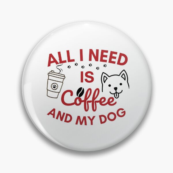 Item preview, All I Need Is Coffee And My Dog designed and sold by i-longmanshop.