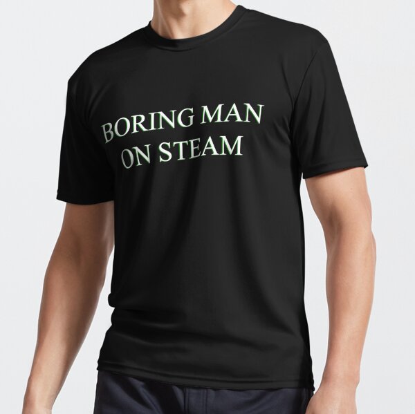 BORING MAN ON STEAM