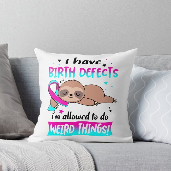 Item preview, Birth defects Awareness Funny I have Birth defects i'm allowed to do Weird Things! designed and sold by JanetShop809.