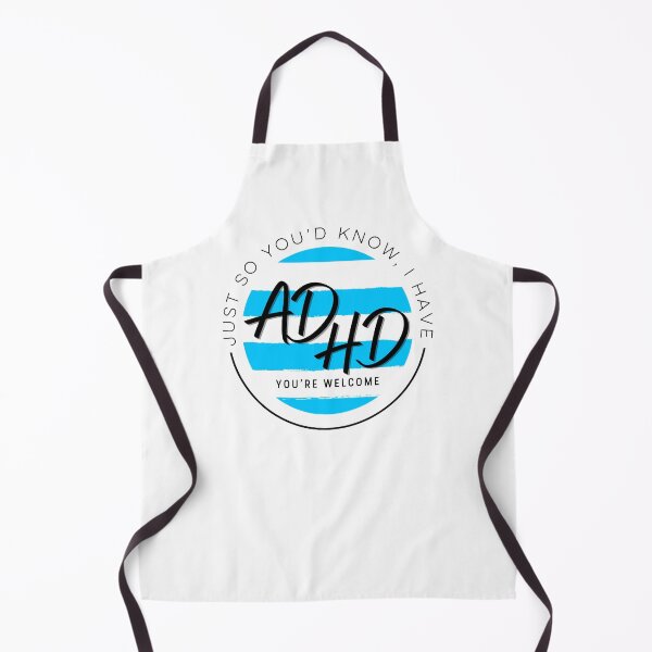Item preview, Just So You’d Know I Have ADHD You’re Welcome, Attention Deficit Hyperactive Disorder Awareness designed and sold by MJDezigns.
