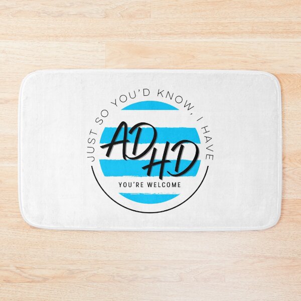 Item preview, Just So You’d Know I Have ADHD You’re Welcome, Attention Deficit Hyperactive Disorder Awareness designed and sold by MJDezigns.