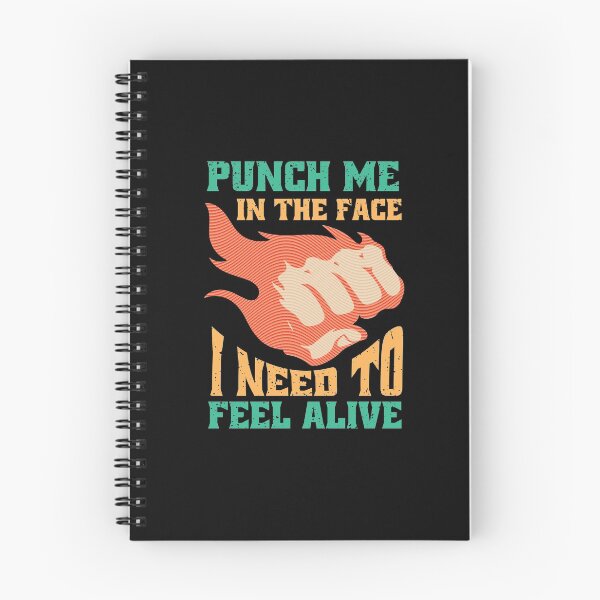 Item preview, punch me in the face i need to feel alive designed and sold by jacjac2121.