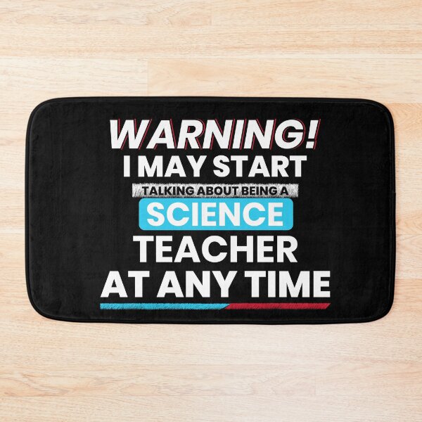 Item preview, Warning i may start talking about being a science teacher  at any time designed and sold by patroart.