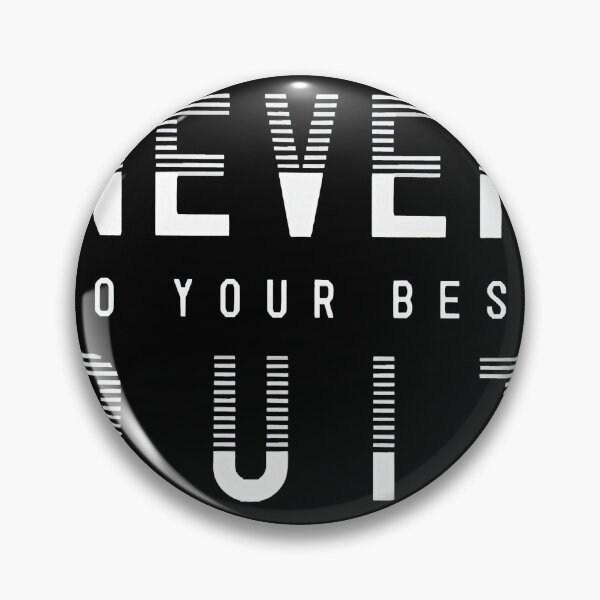 Item preview, Never Do Your Best Quit designed and sold by Carney Lauren.