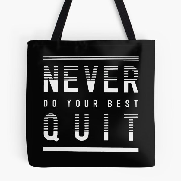 Item preview, Never Do Your Best Quit designed and sold by Carney Lauren.
