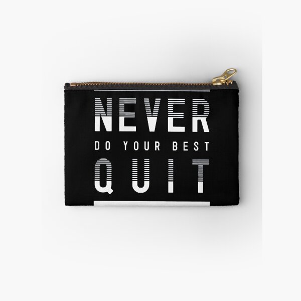 Item preview, Never Do Your Best Quit designed and sold by Carney Lauren.