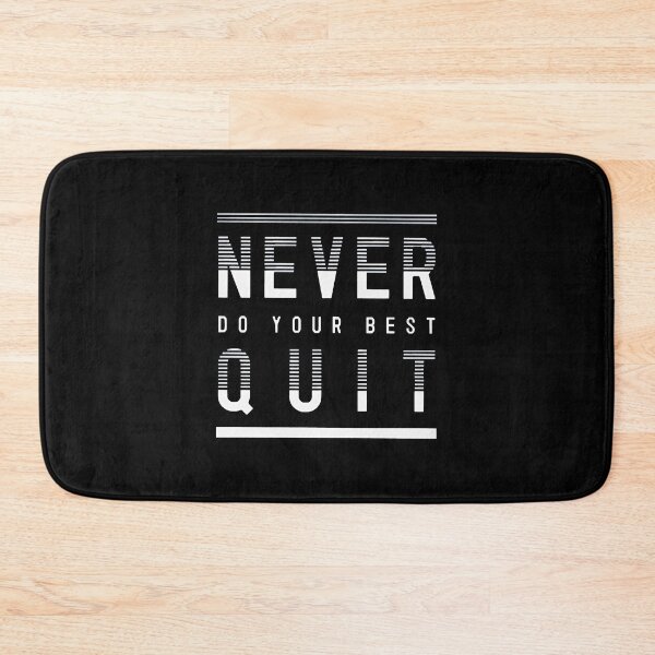 Item preview, Never Do Your Best Quit designed and sold by Carney Lauren.
