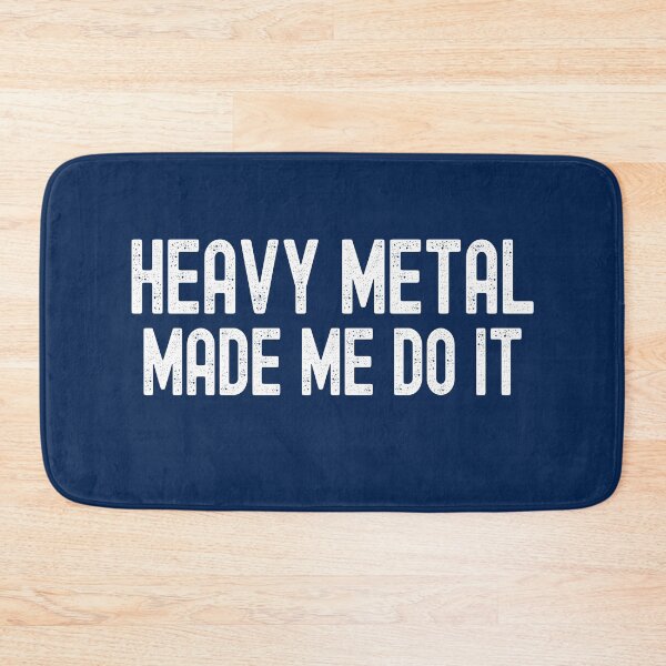 Item preview, Heavy Metal Made Me Do It designed and sold by dacdibac.