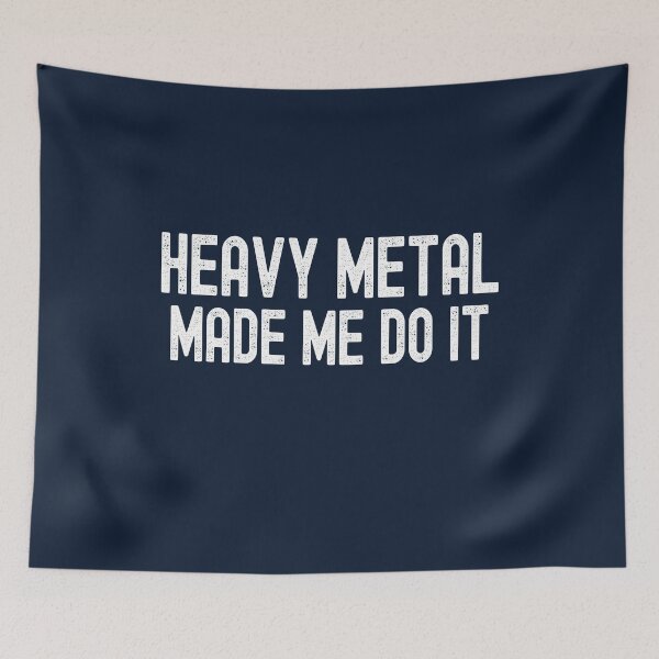 Item preview, Heavy Metal Made Me Do It designed and sold by dacdibac.