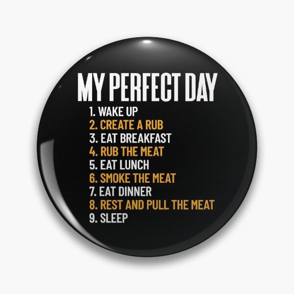 Item preview, My Perfect Day Smoke Meat All Day Barbecue Lover Pitmaster Gear designed and sold by DynamicDesign.