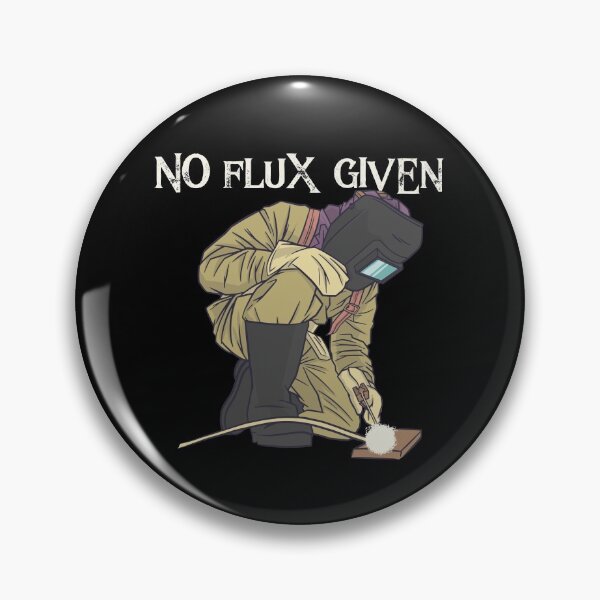 Item preview, No Flux Given Funny Welder Pun Quote Men's Welding Gift Gear designed and sold by DynamicDesign.