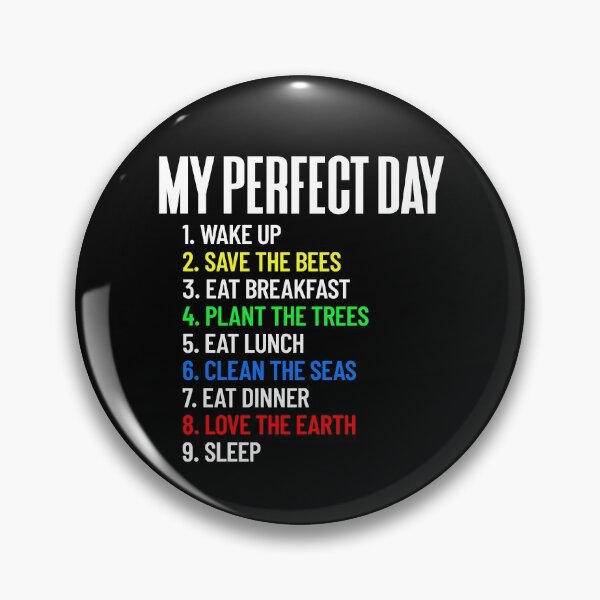 Item preview, My Perfect Day Love Earth All Day Environmentalist Earth Day Gear designed and sold by DynamicDesign.