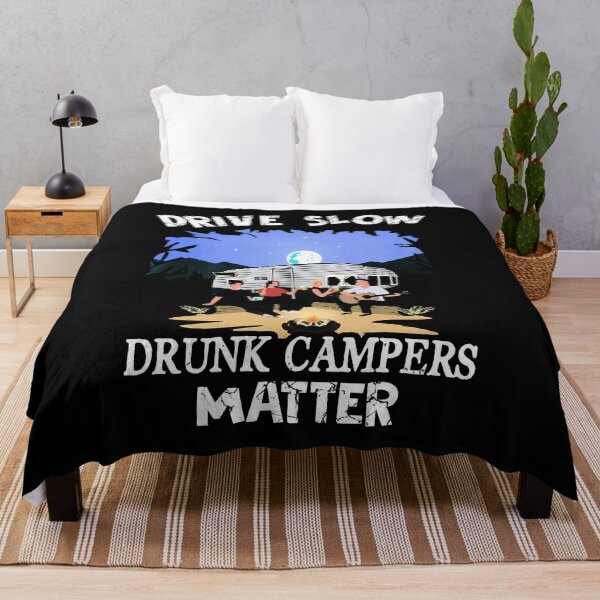 Item preview, DRIVE SLOW DRUNK CAMPERS MATTER designed and sold by Ahmadeshop.