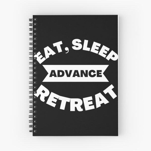 Item preview, Eat, sleep, advance, retreat designed and sold by 1DaisyChainLane.