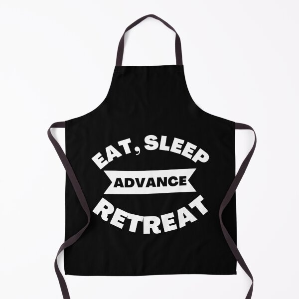 Item preview, Eat, sleep, advance, retreat designed and sold by 1DaisyChainLane.