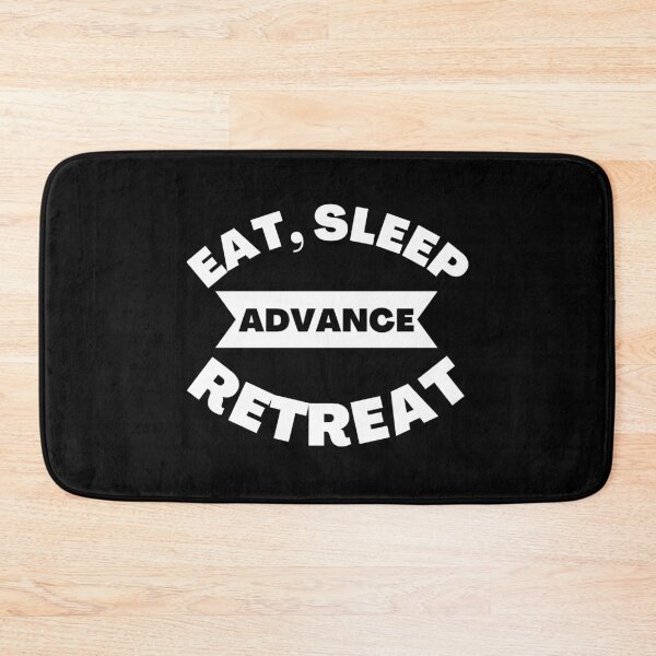 Item preview, Eat, sleep, advance, retreat designed and sold by 1DaisyChainLane.