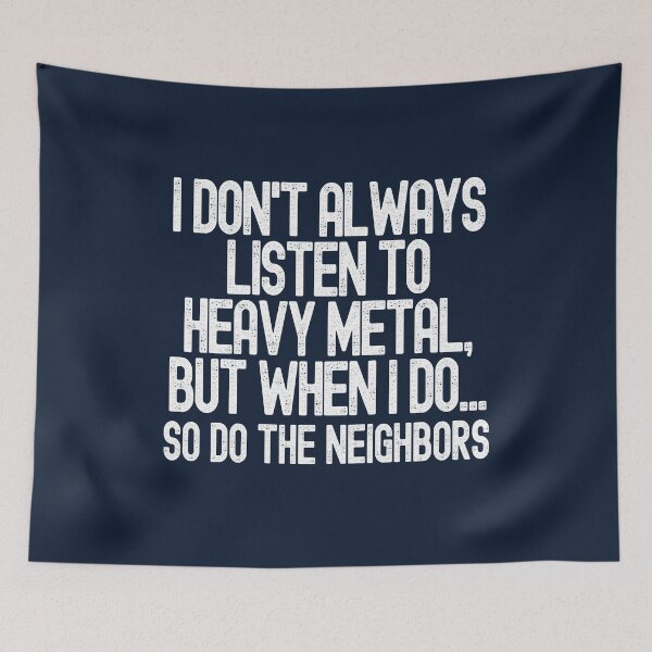 Item preview, I don't always listen to heavy metal designed and sold by dacdibac.