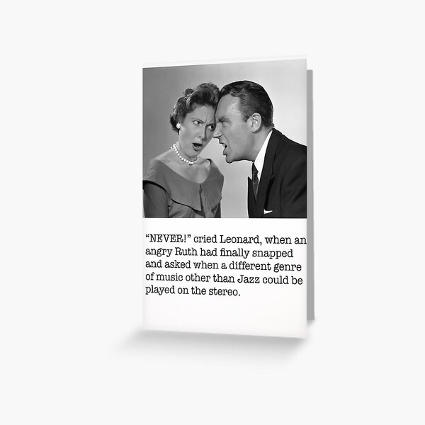 Leonard's selfishness Greeting Card