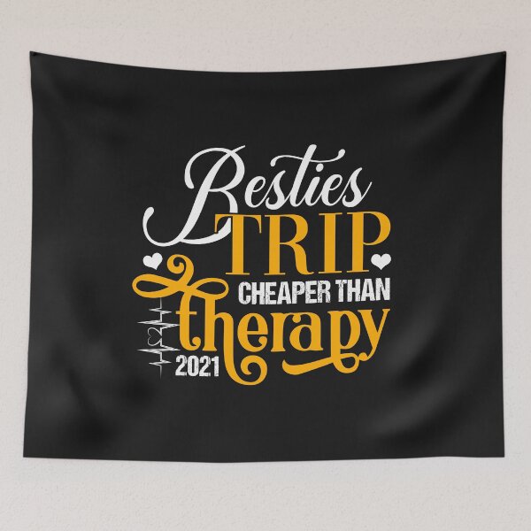 Item preview, Besties Trip Cheaper than Therapy 2021 designed and sold by WaveOcean123.