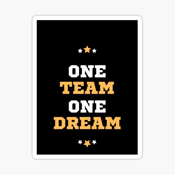 One team, one dream