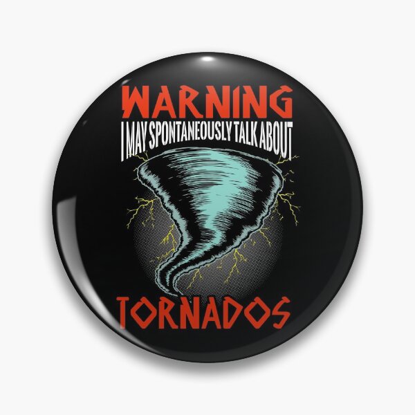 Item preview, Warning I May Spontaneously Talk About Tornadoes Chaser Gear designed and sold by DynamicDesign.