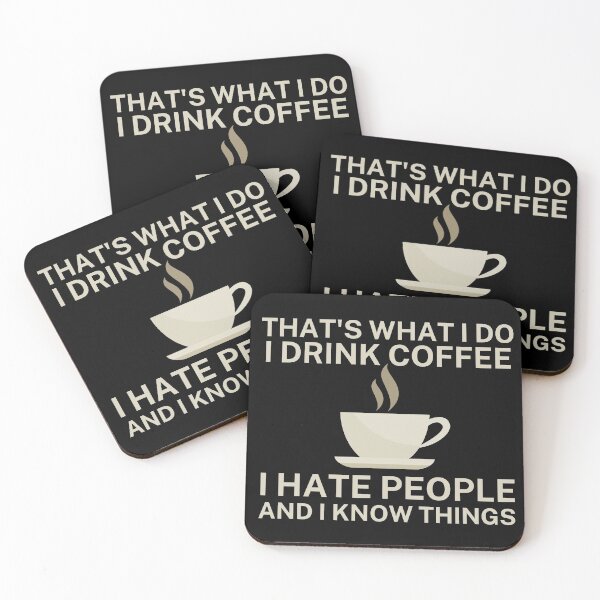 Item preview, That's What I Do I Drink Coffee I Hate People And I Know Things designed and sold by Exey02.