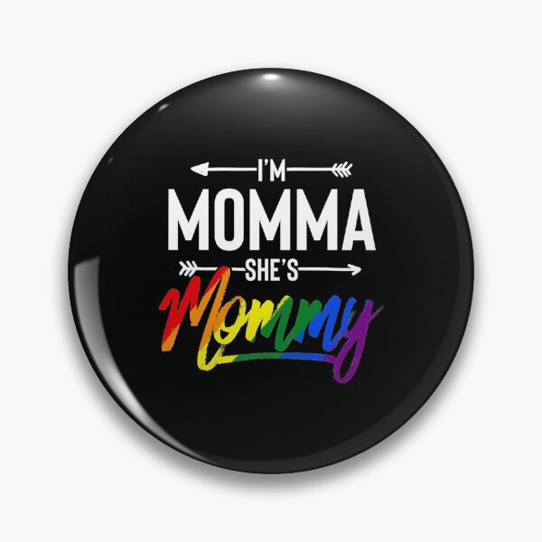 Item preview, Im Momma Shes Mommy Lgbt designed and sold by MillieConnor.